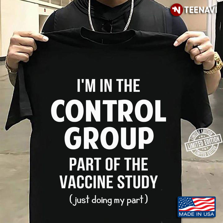 I’m In The Control Group Part Of The Vaccine Study