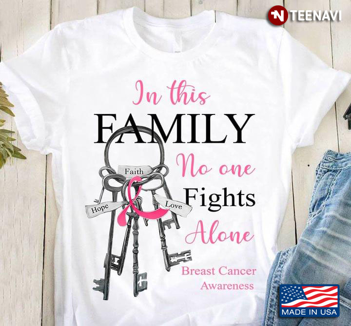 In This Family No One Fights Alone Breast Cancer Awareness Version