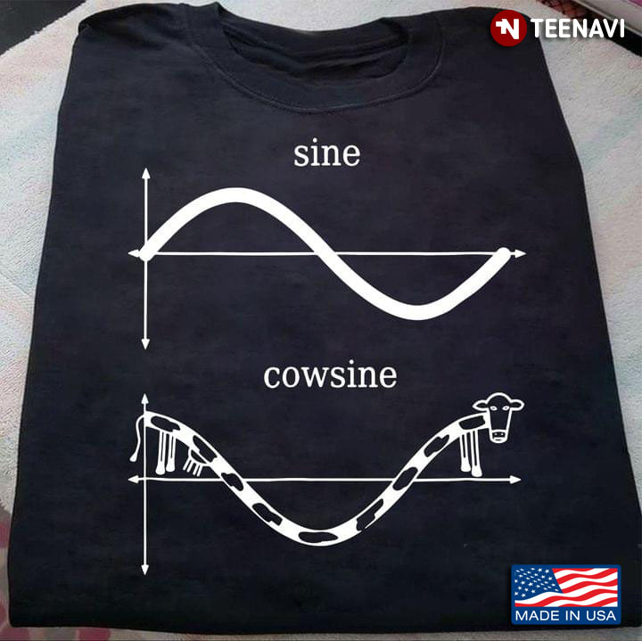 Love Math And Science Sine and Cowsine