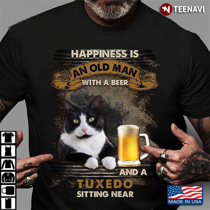 Happiness Is An Old Man With A Beer And A Tuxedo Sitting Near For Cat Lover