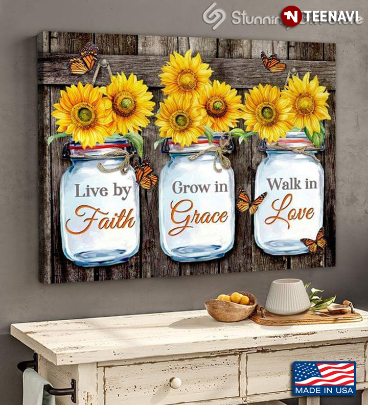 Vintage Monarch Butterflies & Sunflowers In Mason Jars Live By Faith Grow In Grace Walk In Love