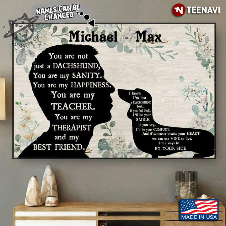 Vintage Floral Theme Customized Name Boy & Dachshund Silhouette You Are Not Just A Dachshund