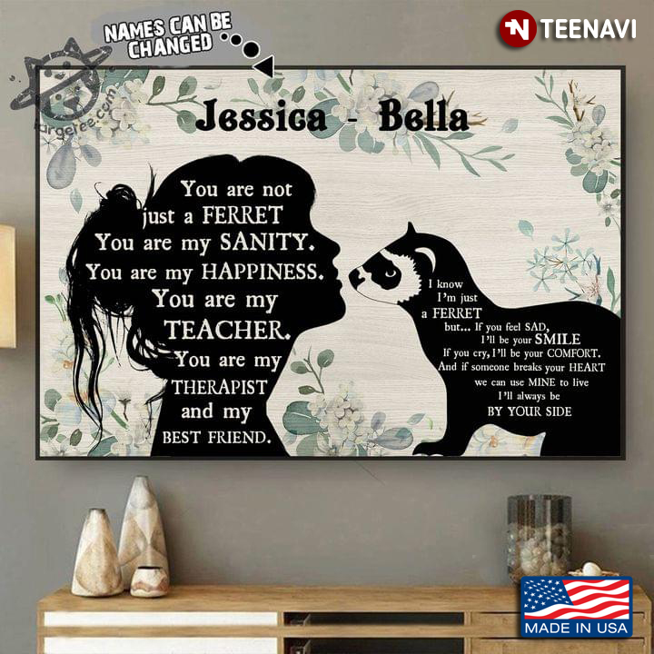 Vintage Floral Theme Customized Name Girl & Ferret Silhouette You Are Not Just A Ferret