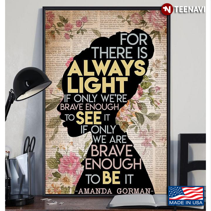 Vintage Floral Book Page Theme Amanda Gorman Silhouette & Her Quote For There Is Always Light If Only We’re Brave Enough To See It
