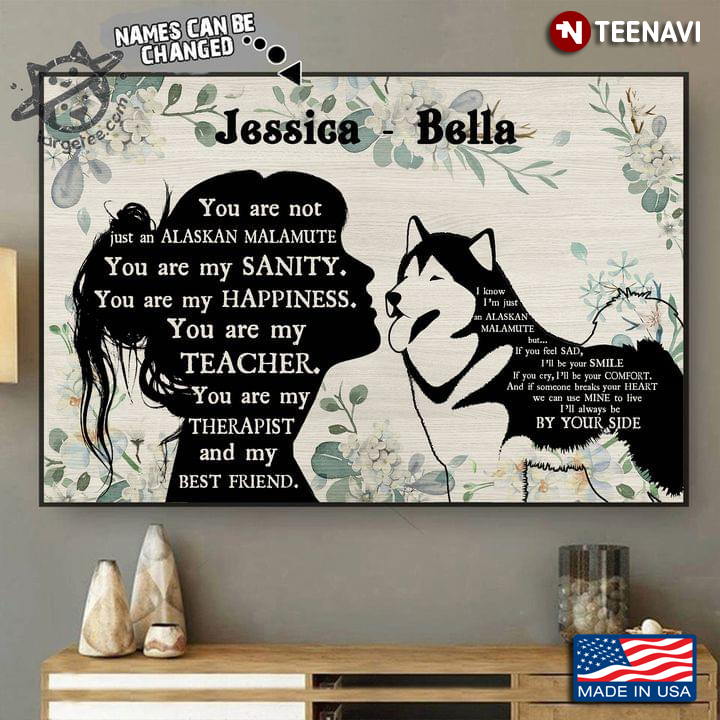 Vintage Floral Theme Customized Name Girl & Alaskan Malamute Silhouette You Are Not Just An Alaskan Malamute