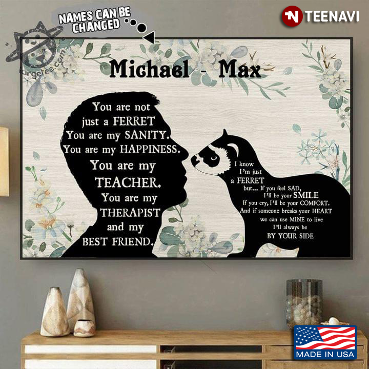 Vintage Floral Theme Customized Name Boy & Ferret Silhouette You Are Not Just A Ferret