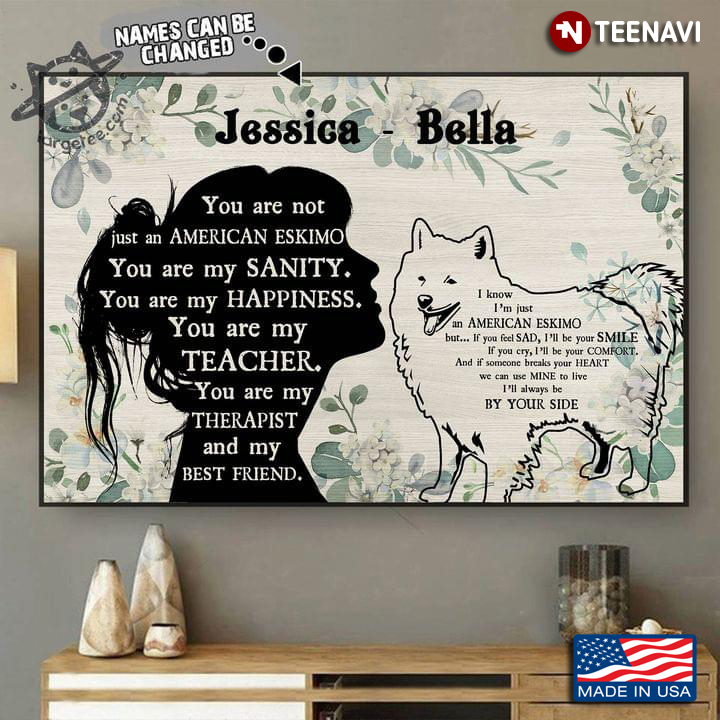 Vintage Floral Theme Customized Name Girl & American Eskimo Silhouette You Are Not Just An American Eskimo