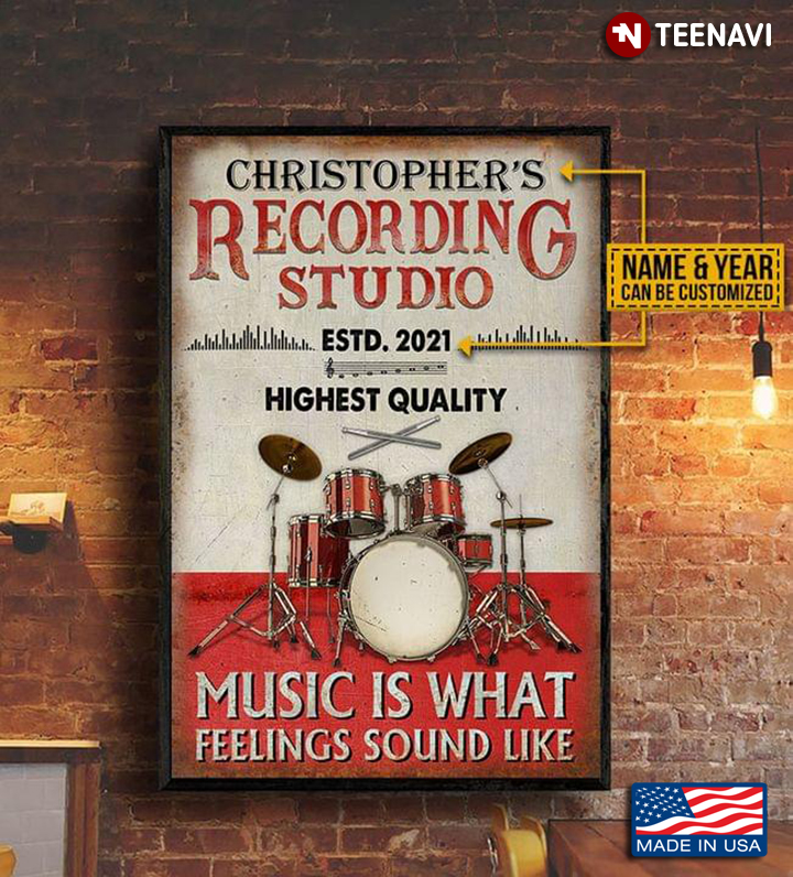 New Version Drum Kit Customized Name & Year Recording Studio Music Is What Feelings Sound Like