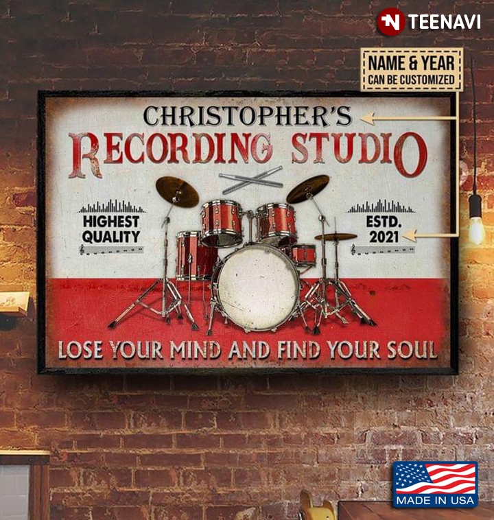 Vintage Customized Name & Year Drum Kit Recording Studio Highest Quality Lose Your Mind And Find Your Soul