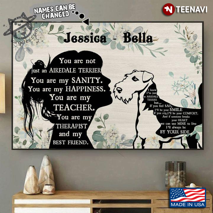 Vintage Floral Theme Customized Name Girl & Airedale Terrier Silhouette You Are Not Just An Airedale Terrier