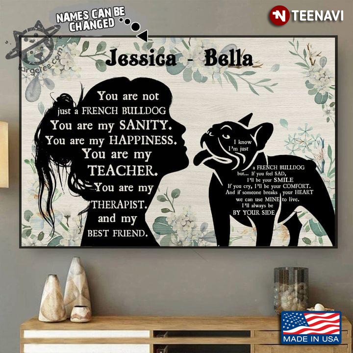 Vintage Floral Theme Customized Name Girl & French Bulldog Silhouette You Are Not Just A French Bulldog