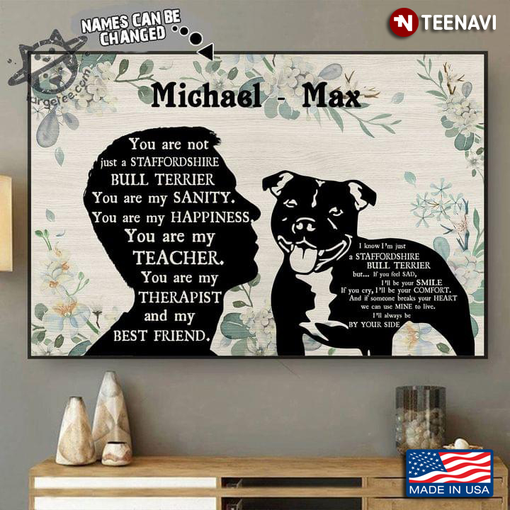 Vintage Floral Theme Customized Name Boy & Staffordshire Bull Terrier Silhouette You Are Not Just A Staffordshire Bull Terrier