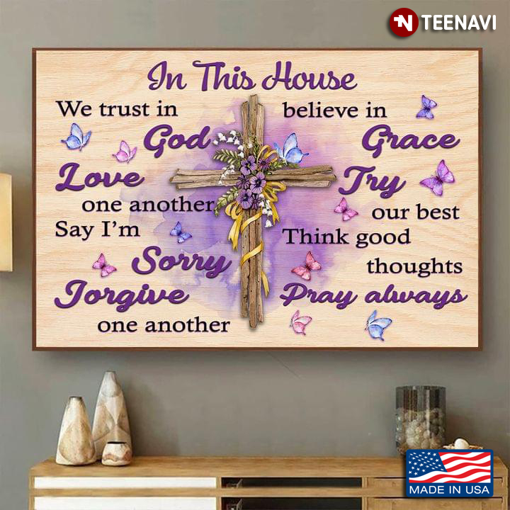 Vintage Purple Theme Floral Jesus Cross And Butterflies In This House We Trust In God Believe In Grace