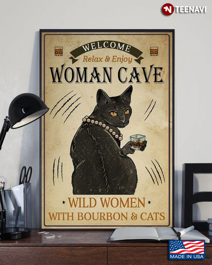 Vintage Black Cat & Bourbon Glass Welcome Relax & Enjoy Woman Cave Wild Women With Bourbon & Cats
