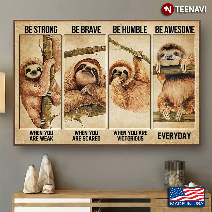 Vintage Sloths Painting Be Strong When You Are Weak Be Brave When You Are Scared