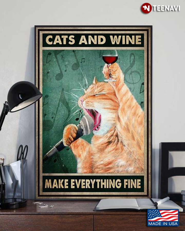 Vintage Cat Holding Red Wine Glass & Singing With Microphone Cats And Wine Make Everything Fine