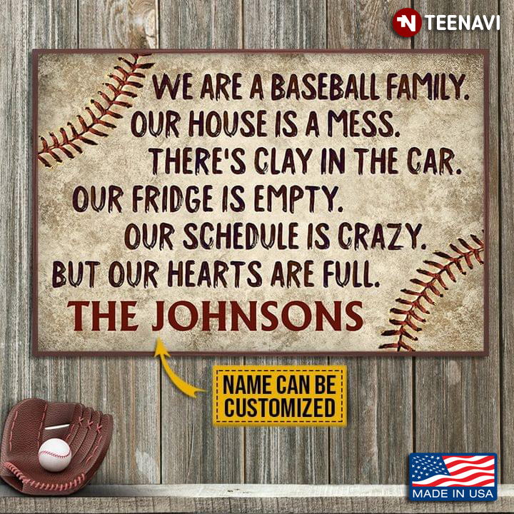 New Version Baseball Customized Name We Are A Baseball Family Our Home Is A Mess There's Clay In The Car
