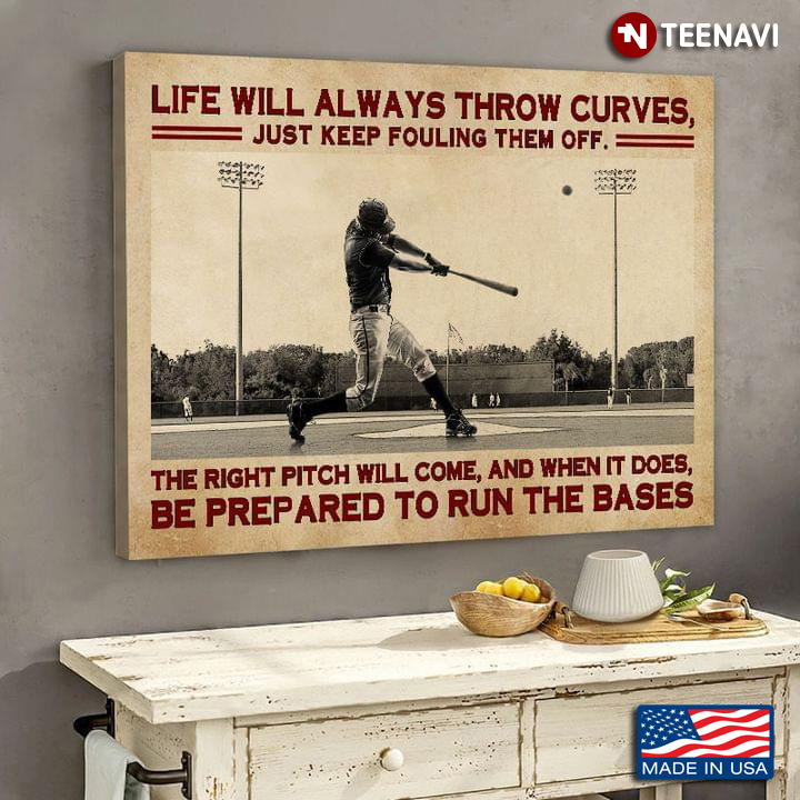 Vintage Baseball Player Playing Life Will Always Throw You Curves, Just Keep Fouling Them Off