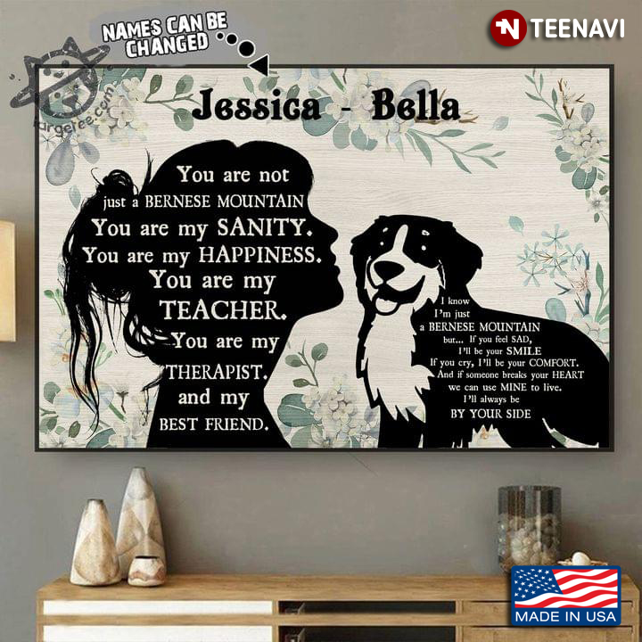 Vintage Floral Theme Customized Name Girl & Bernese Mountain Silhouette You Are Not Just A Bernese Mountain