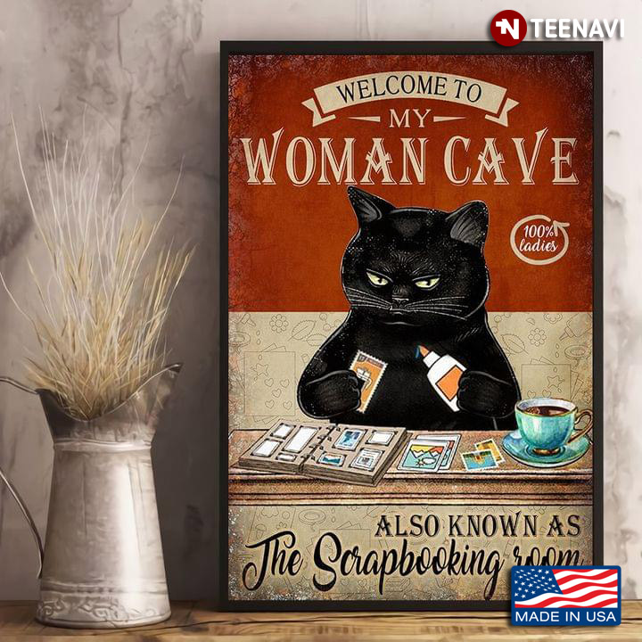 Vintage Black Cat Welcome To My Woman Cave 100% Ladies Also Known As The Scrapbooking Room