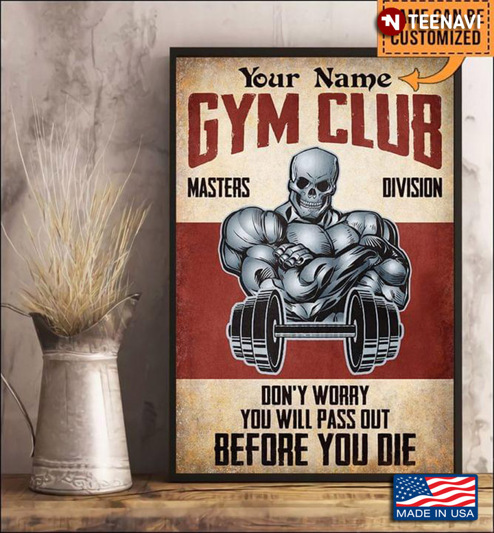 Vintage Customized Name Skeleton Gym Club Masters Division Don't Worry You Will Pass Out Before You Die