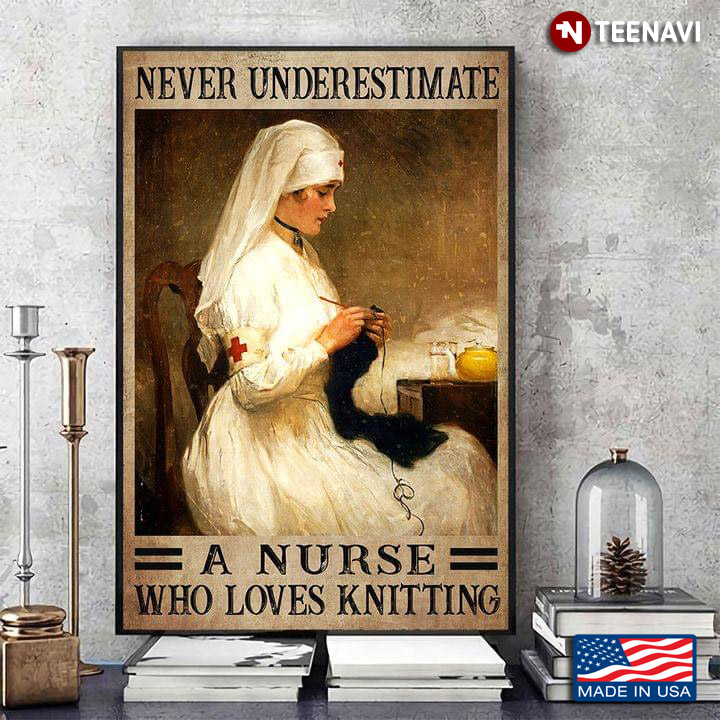 Vintage Never Underestimate A Nurse Who Loves Knitting