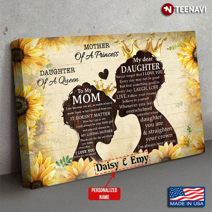 Sunflower Theme Customized Name Mother Kissing Daughter Silhouette Mother Of A Princess Daughter Of A Queen