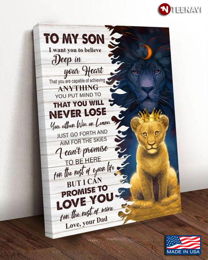 Vintage Lion Dad & Son To My Son I Want You To Believe Deep In Your Heart That You Are Capable Of Achieving Anything