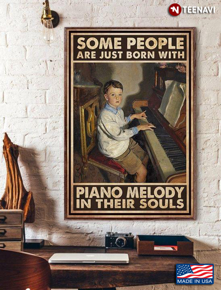 Vintage Little Boy Playing Piano Some People Are Just Born With Piano Melody In Their Souls