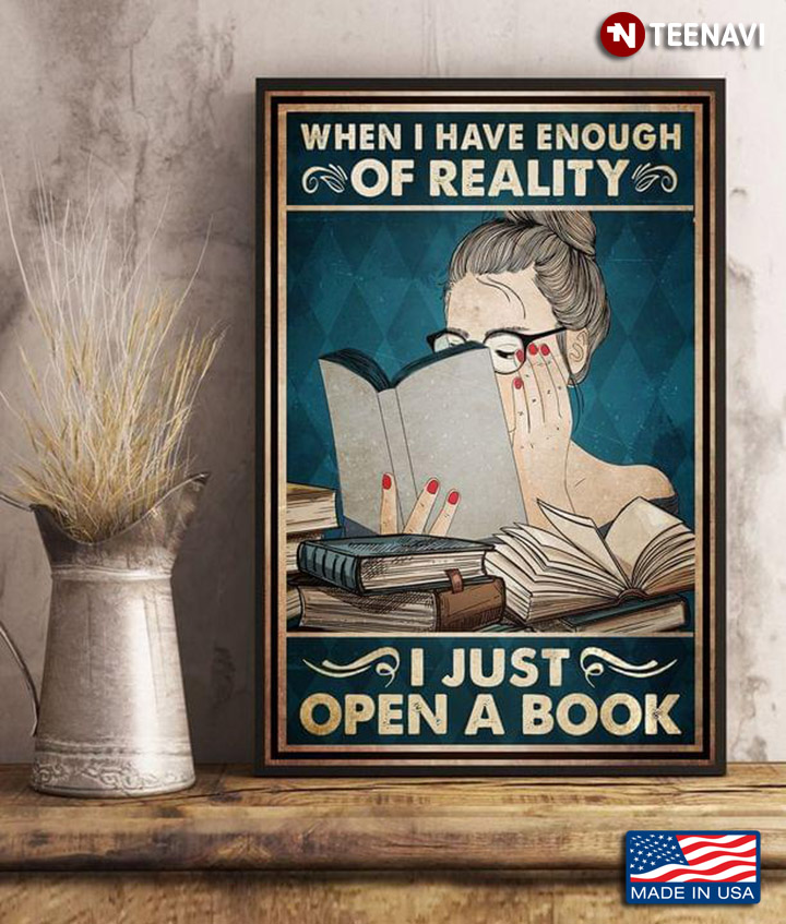Vintage Girl Wearing Glasses Reading Book When I Have Enough Of Reality I Just Open A Book