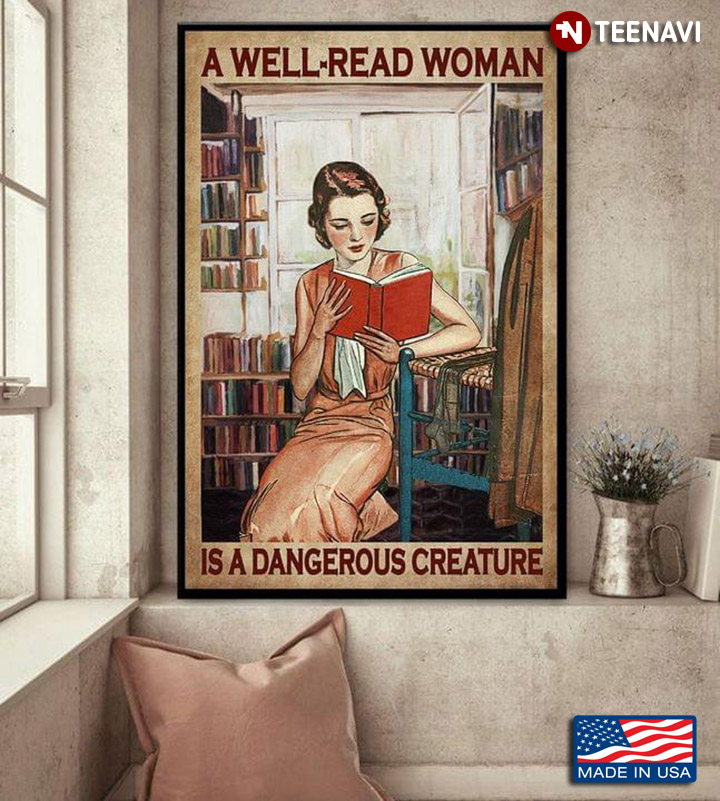 Vintage Elegant Woman Reading Book A Well-Read Woman Is A Dangerous Creature