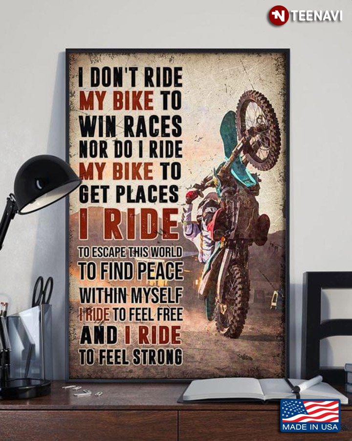 Vintage Man Riding Motocross I Don’t Ride My Bike To Win Races Nor Do I Ride To Get Places