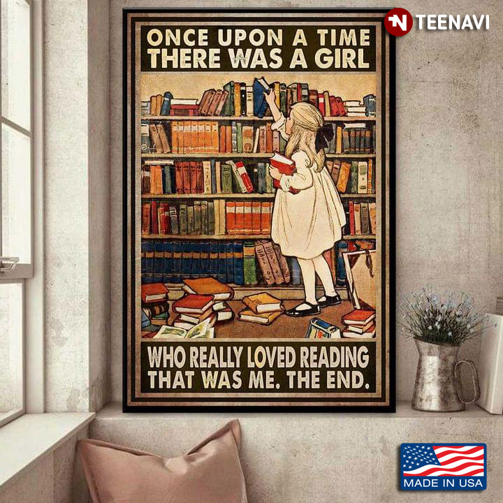 Vintage Little Girl In Library Once Upon A Time There Was A Girl Who Really Loved Reading That Was Me The End