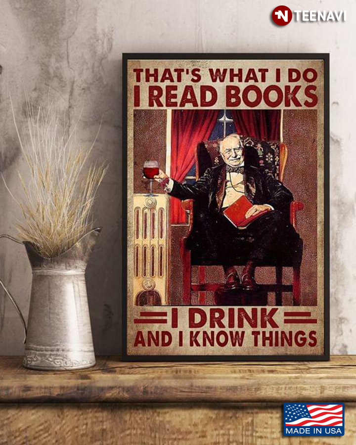 Vintage Old Man With Red Wine Glass Reading Book That’s What I Do I Read Books I Drink And I Know Things