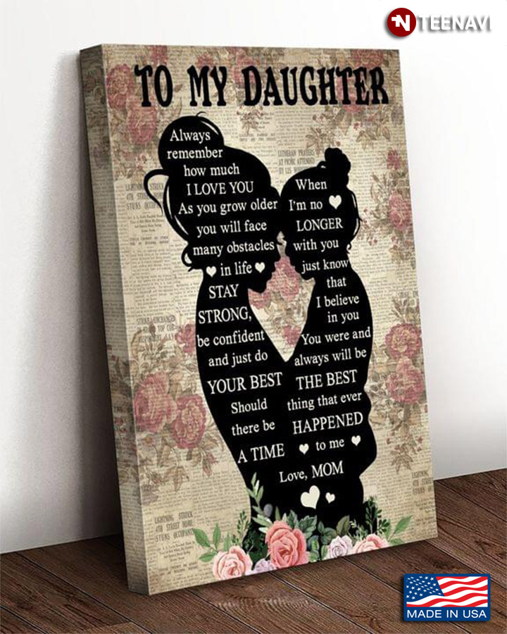 Vintage Floral Book Page Theme Mom & Daughter Silhouette To My Daughter As You Grow Older You Will Face Many Obstacles In Life