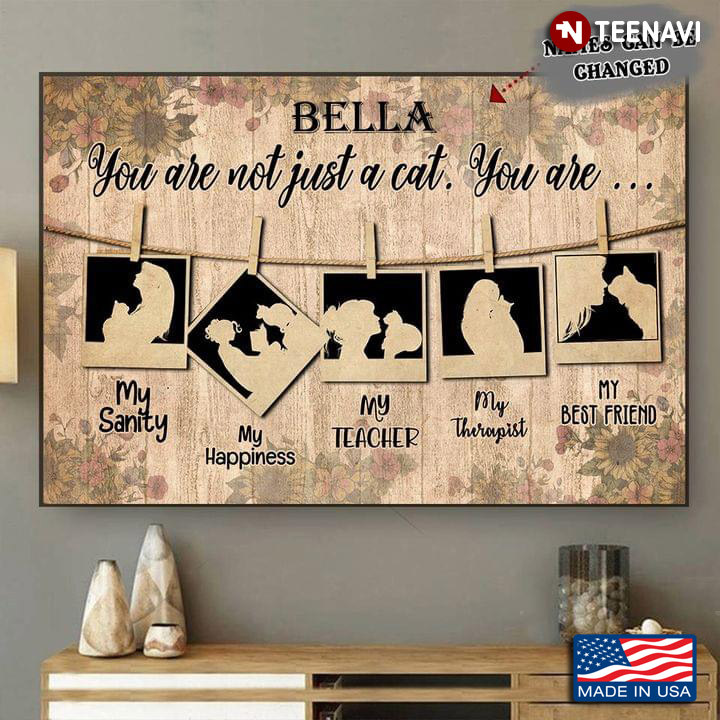 Vintage Floral Theme Customized Name Pictures Of Girl & Cat Hanging On Rope You Are Not Just A Cat