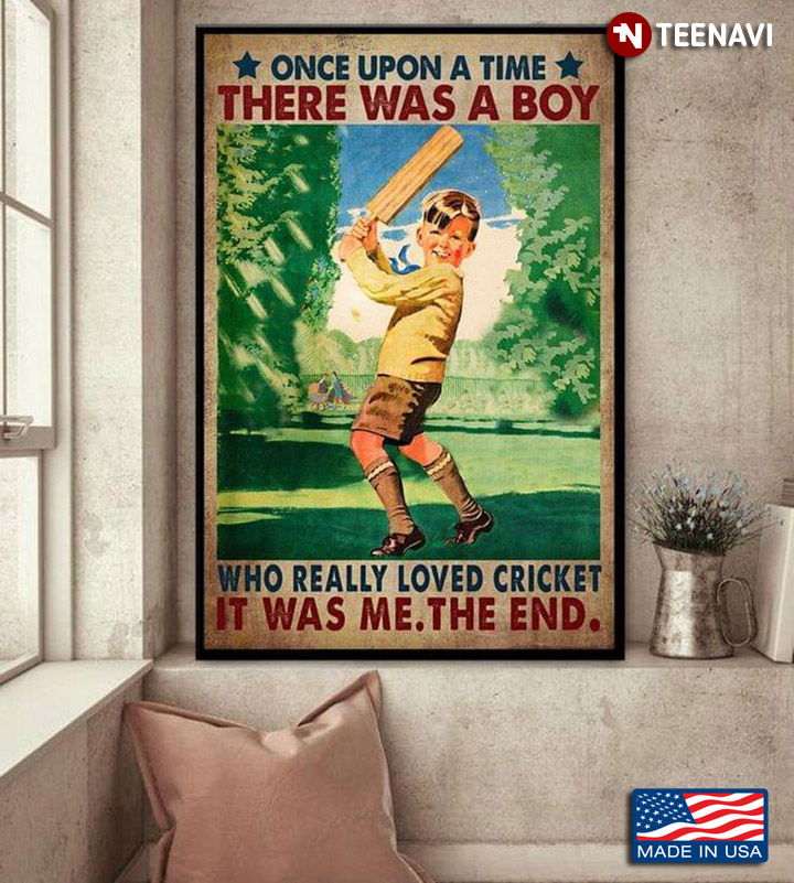 Vintage Once Upon A Time There Was A Boy Who Really Loved Cricket It Was Me The End