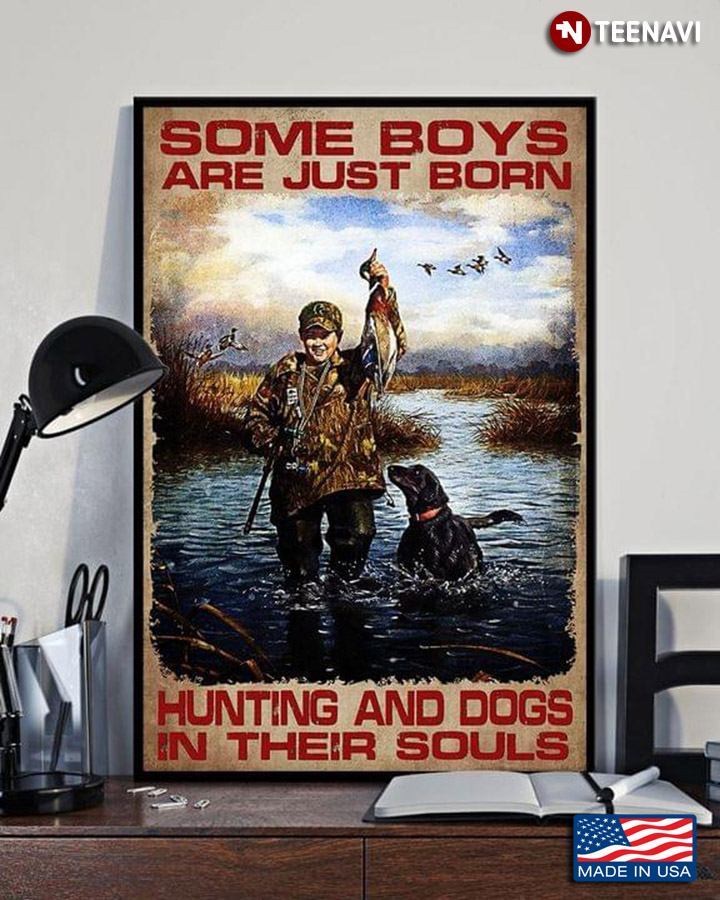 Vintage Duck Hunter & Black Dog Some Boys Are Just Born With Hunting And Dogs In Their Souls