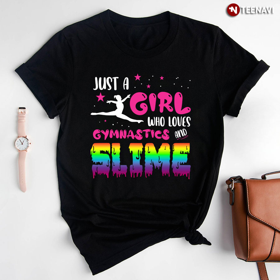 Just A Girl Who Loves Gymnastics and Slime Ballet  For Gymnastics Lovers T-Shirt
