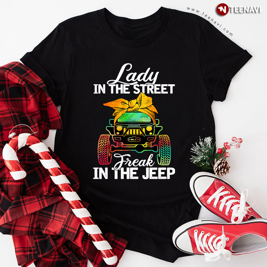 Lady in The Street Freak in The Jeep Colorful Jeep with Bandana for Cool Girl T-Shirt