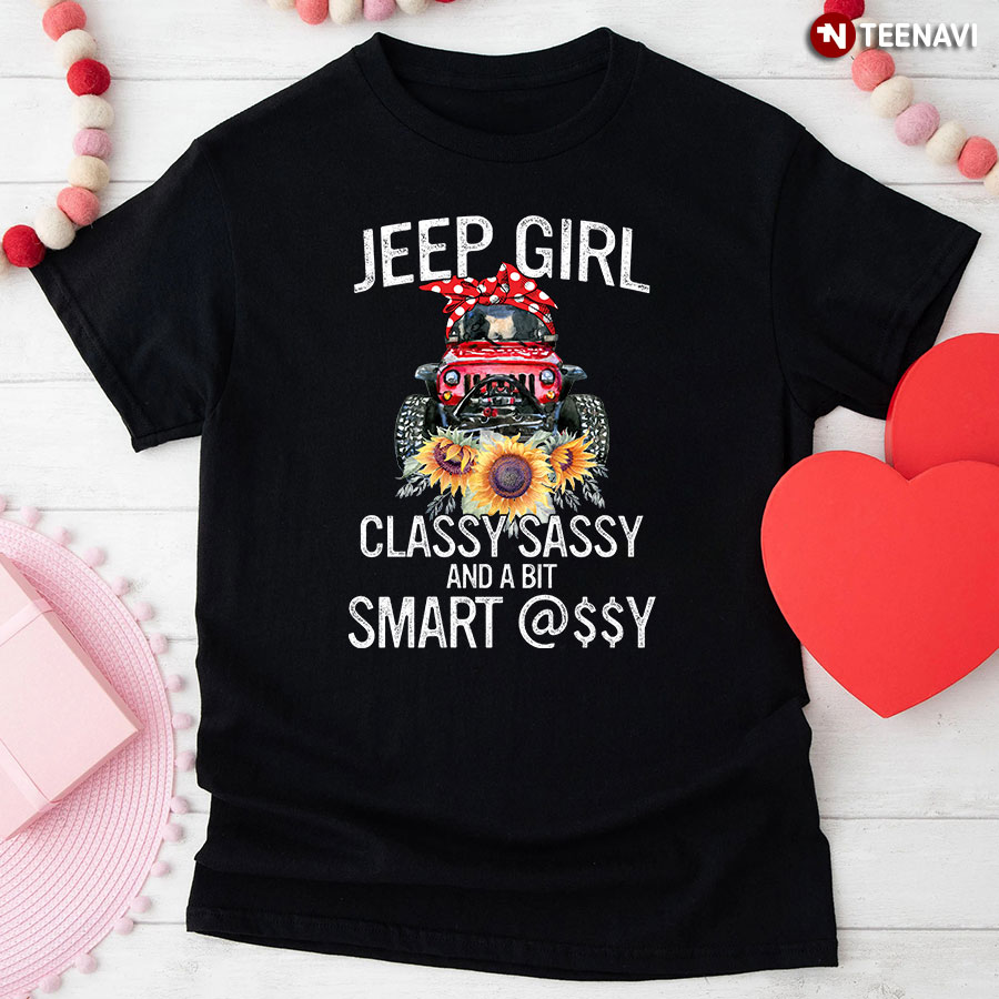 Jeep Girl Classy Sassy and A Bit Smart Assy Red Jeep and Sunflower for Cool Girl T-Shirt