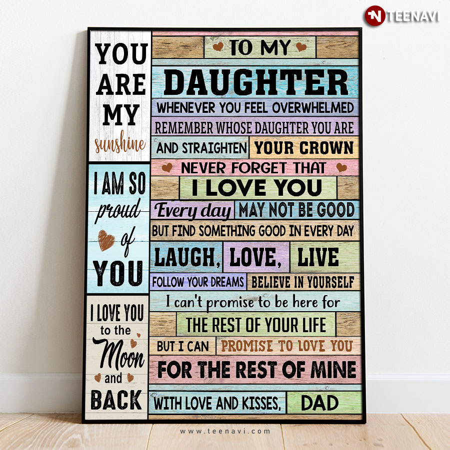 Vintage Dad & Daughter To My Daughter You Are My Sunshine Whenever You Feel Overwhelmed Remember Whose Daughter You Are Poster