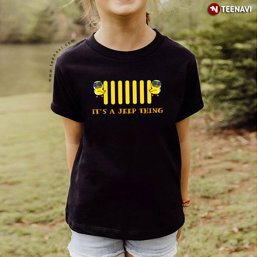 Funny Ducks It's A Jeep Thing For Jeep Lover T-Shirt