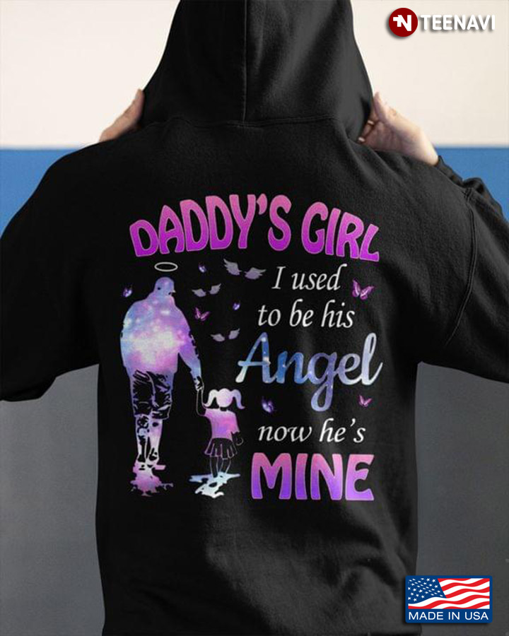 Daddy’s Girl Your Wings Were Ready But My Heart Was Not I Used To Be His Angel Now He’s Mine