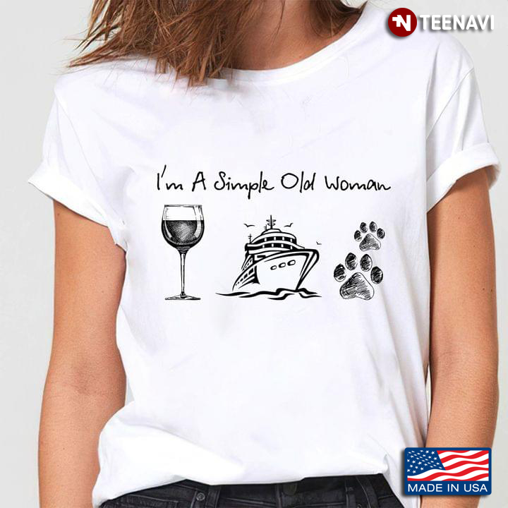 Im A Simple Old Woman Wine Dog Cruise