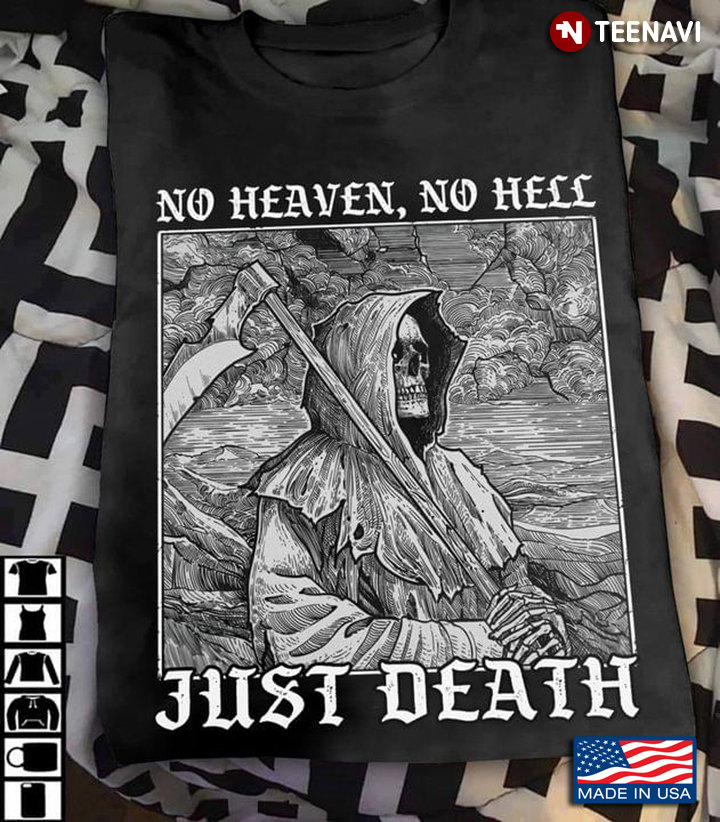 No Heaven No Hell Just Death The Death