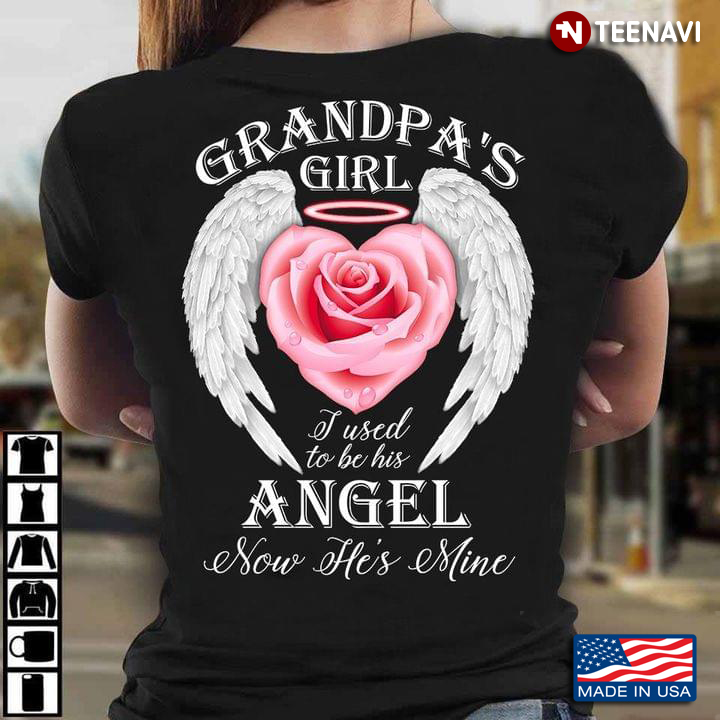 Grandpa’s Girl I Used To Be His Angel Now He’s Mine Wings Roses
