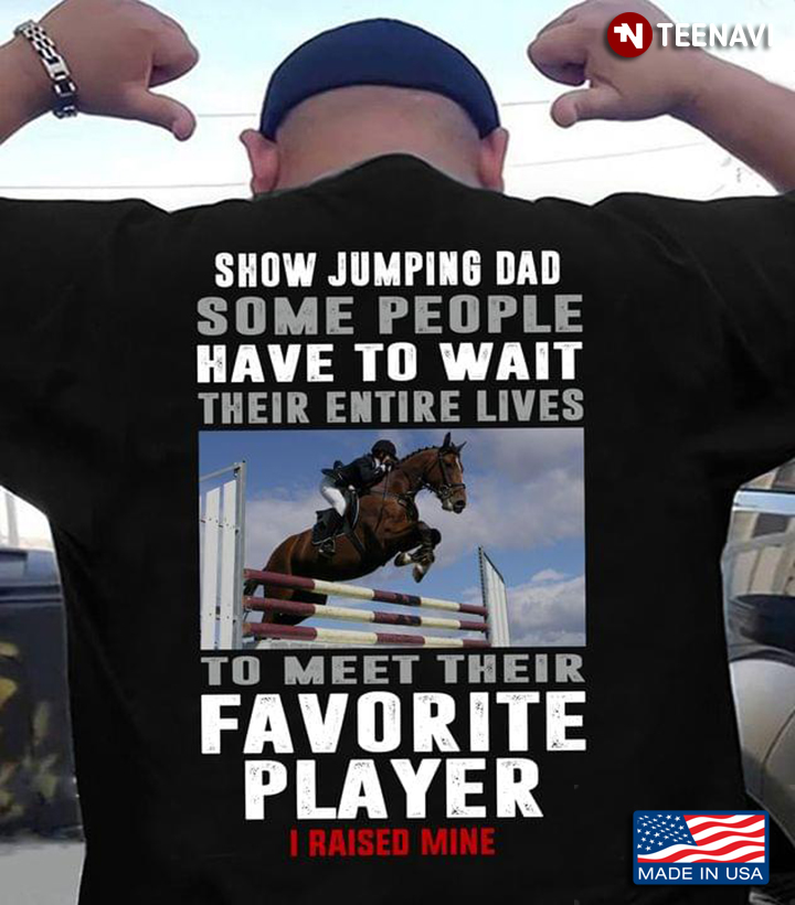 Show Jumping Dad Some People Have To Wait Their Entire Lives To Meet Their Favorite Player