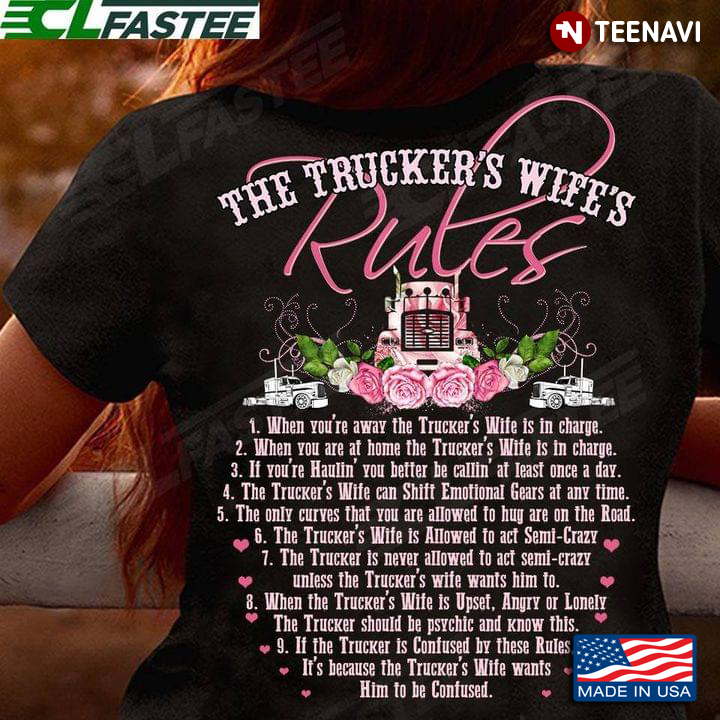 The Trucker's Wife's Rules  Quote 1 When You're Away The Trucker's Wife Is In Charge 2 When You Are