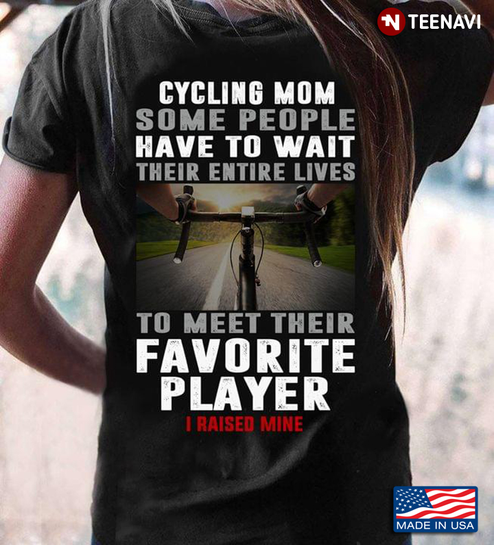 Cycling Mom Some People Have To Wait Their Entire Lives To Meet Their Favorite Player